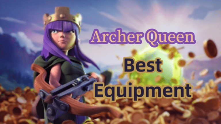 Best Archer Queen Equipment