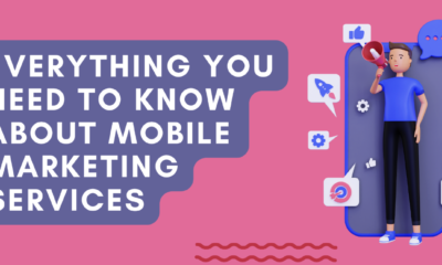 Everything You Need to Know About Mobile Marketing Services