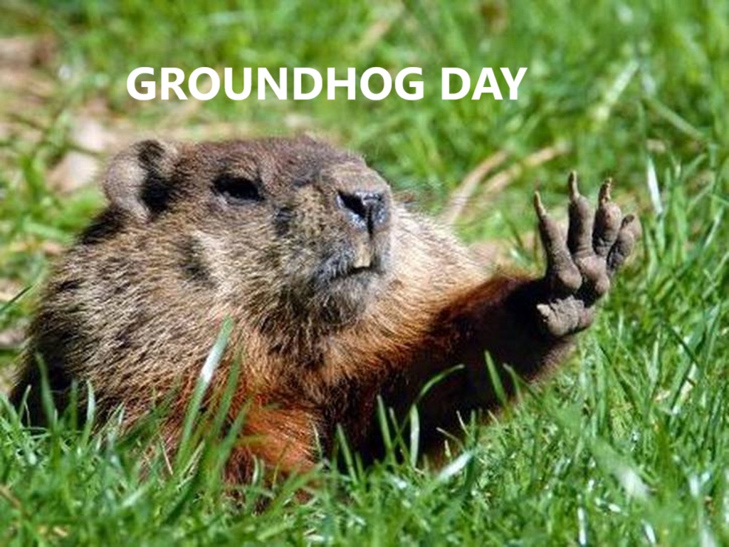 Groundhog Day